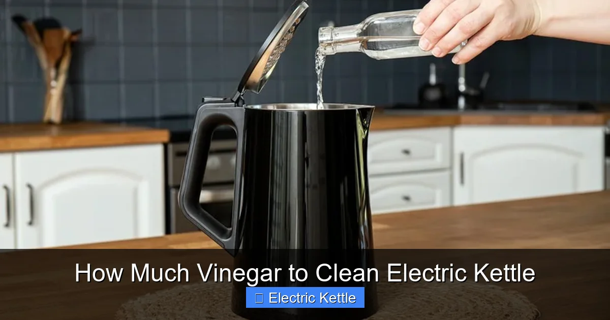 How Much Vinegar to Clean Electric Kettle