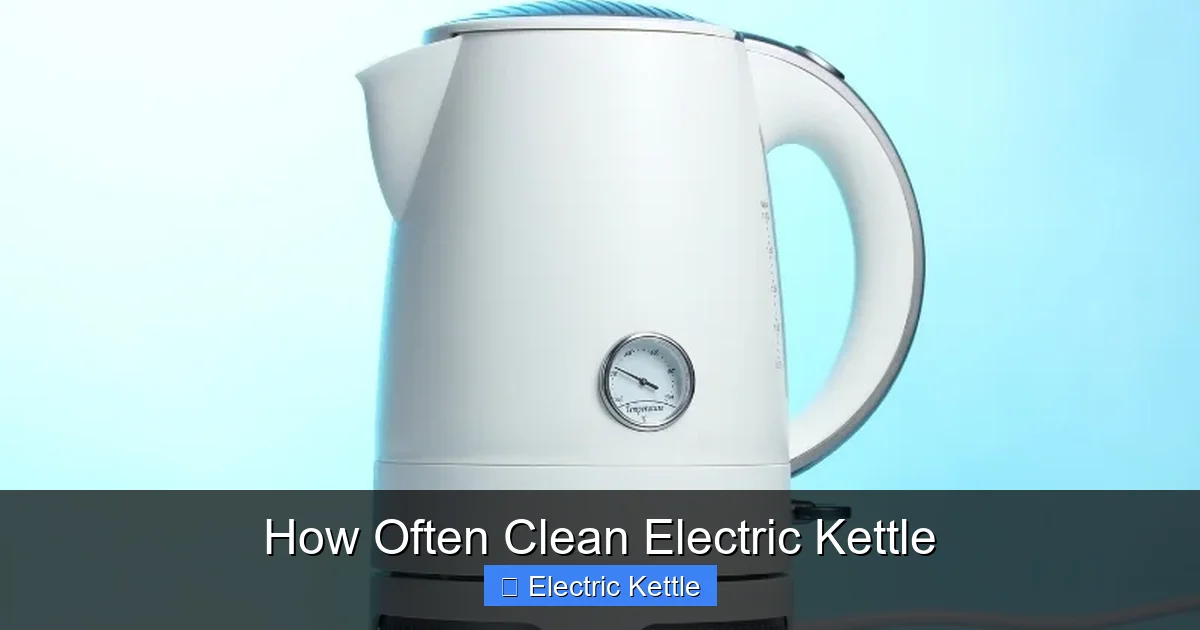 How Often Clean Electric Kettle