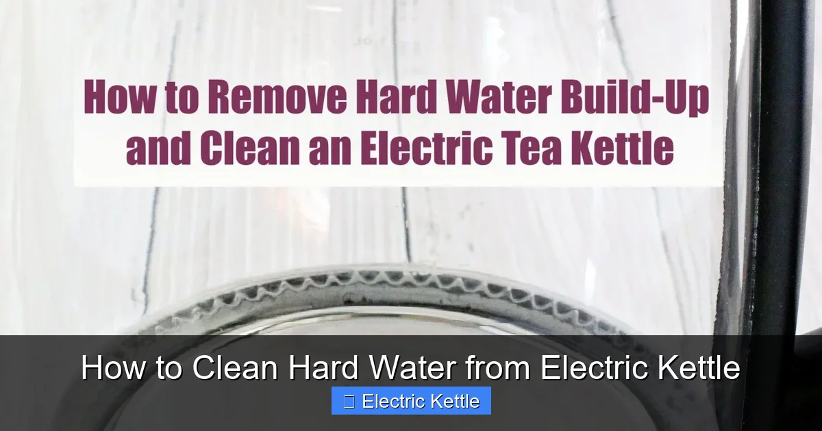 How to Clean Hard Water from Electric Kettle