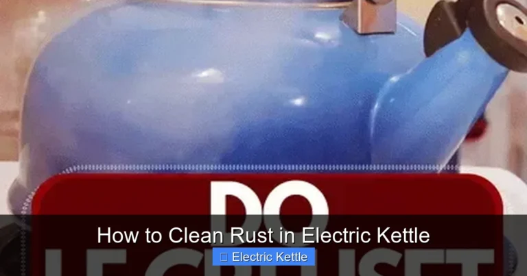 How to Clean Rust in Electric Kettle
