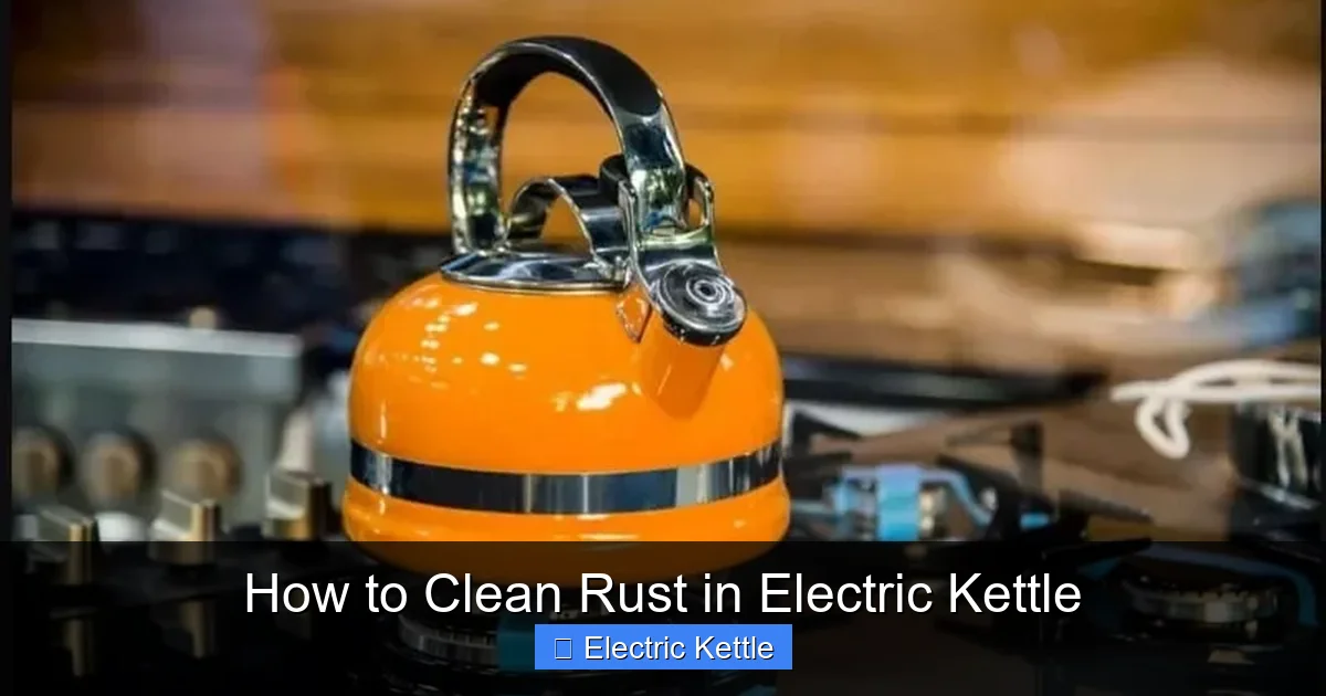 How to Clean Rust in Electric Kettle