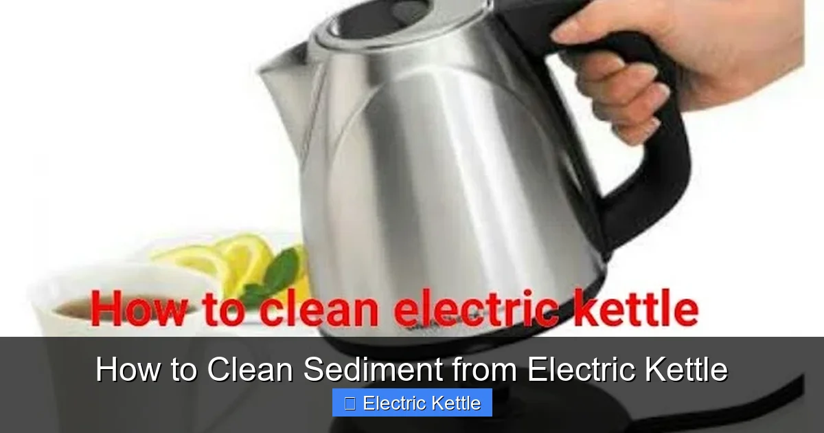 How to Clean Sediment from Electric Kettle