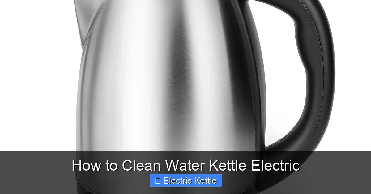 How to Clean Water Kettle Electric