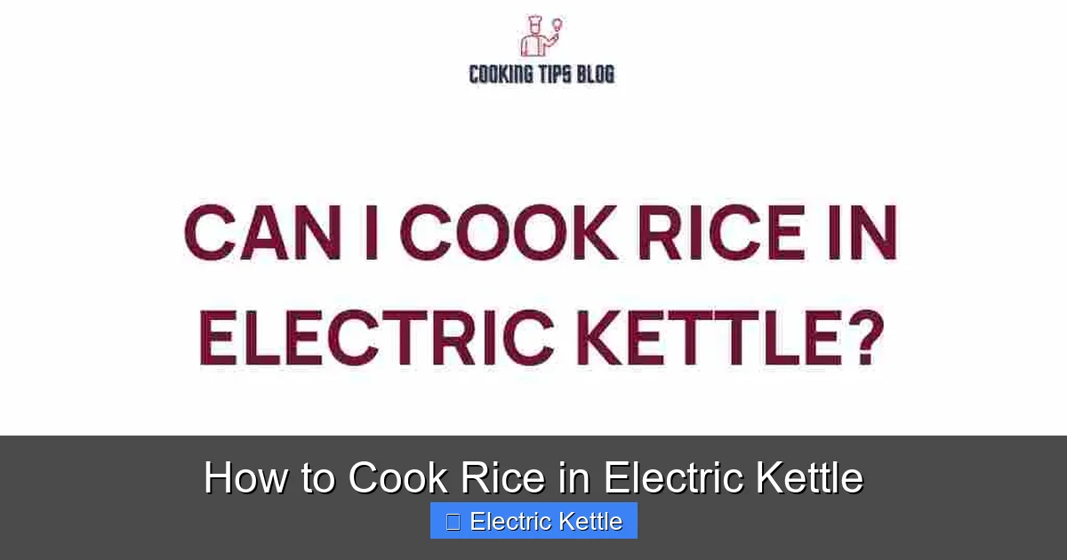 How to Cook Rice in Electric Kettle