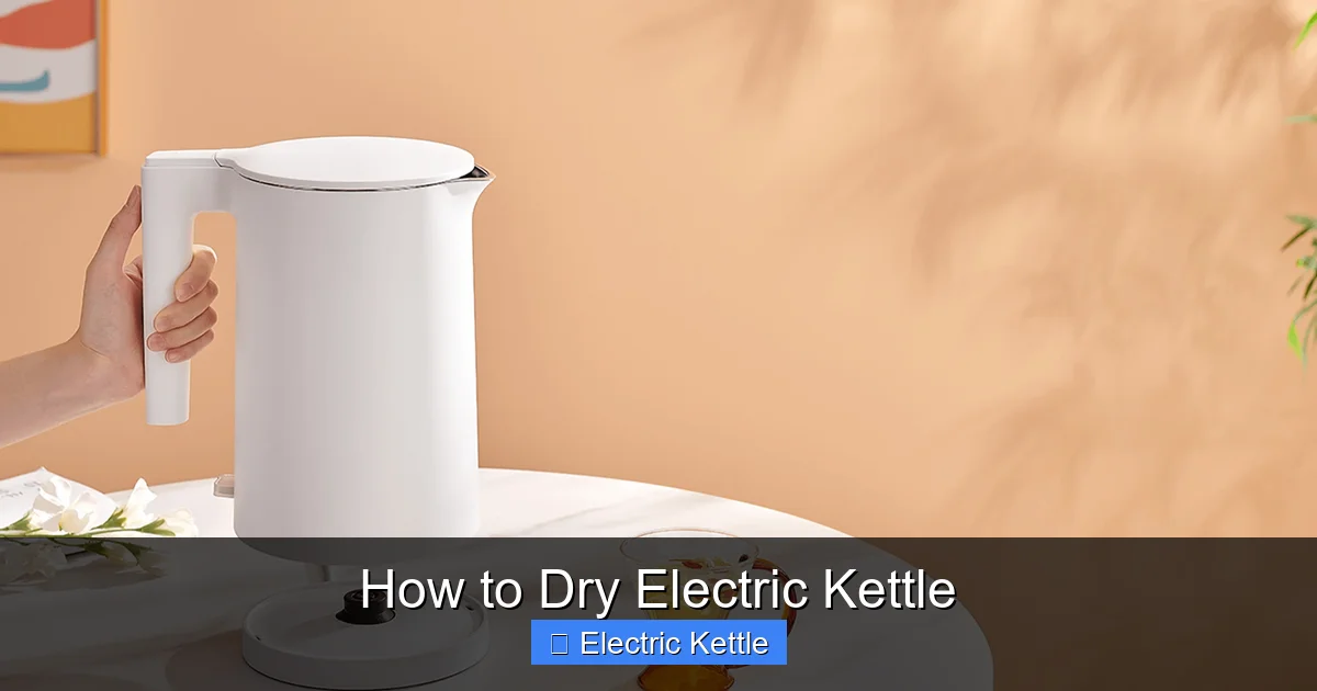 How to Dry Electric Kettle