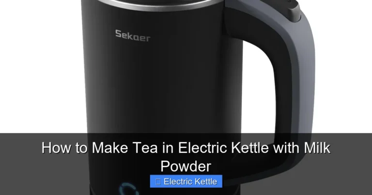 How to Make Tea in Electric Kettle with Milk Powder