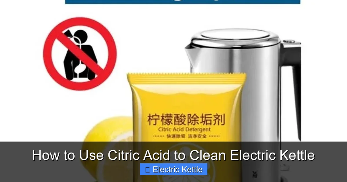 How to Use Citric Acid to Clean Electric Kettle