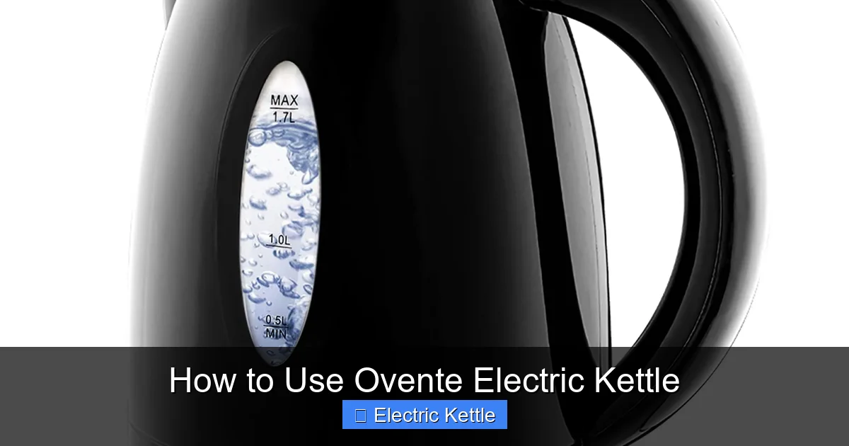 How to Use Ovente Electric Kettle
