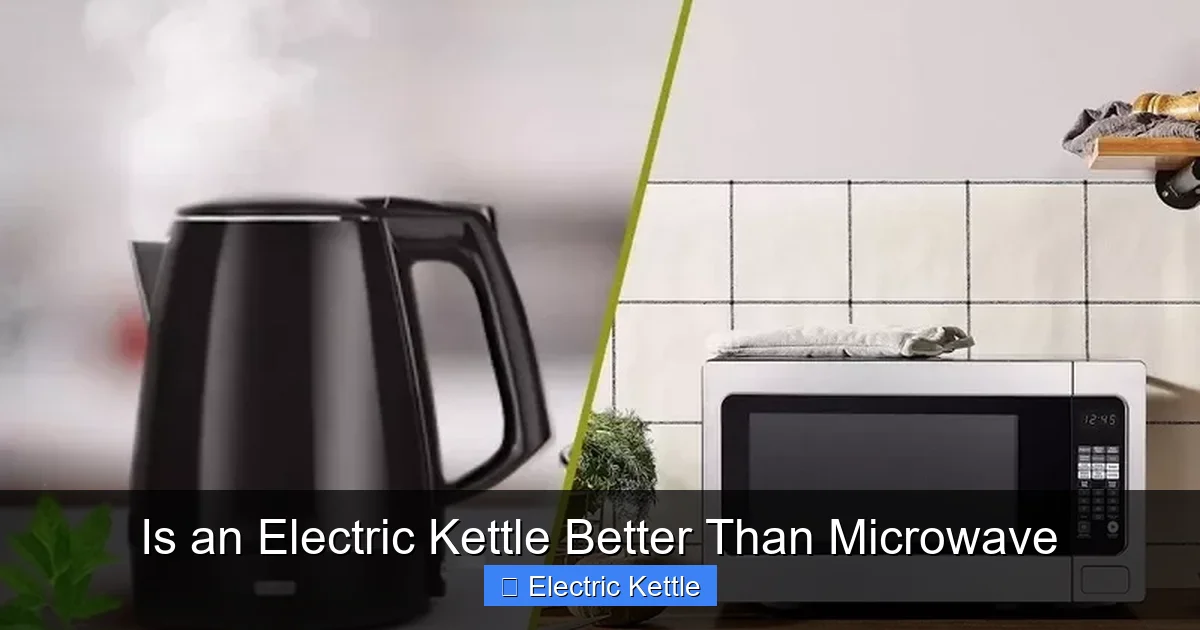 Is an Electric Kettle Better Than Microwave