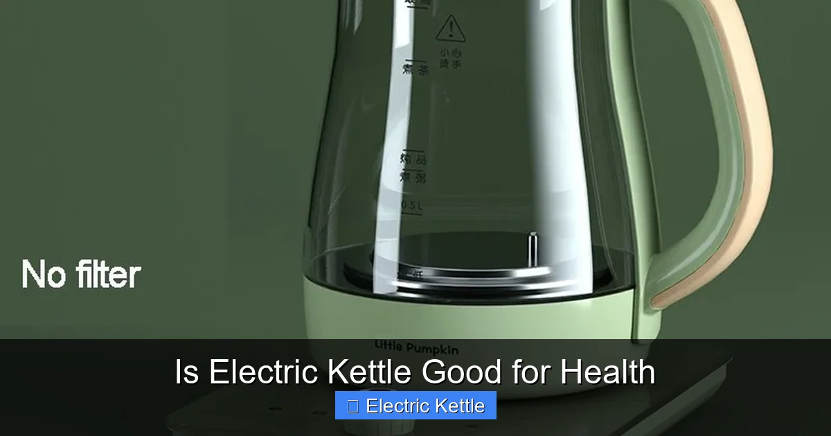 Is Electric Kettle Good for Health