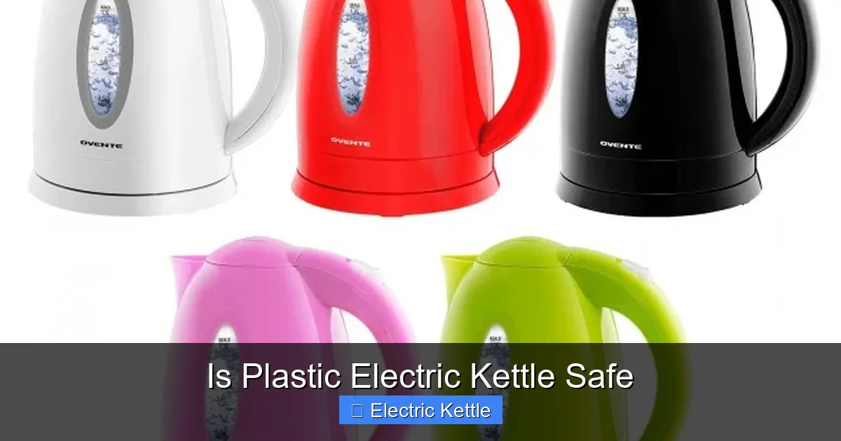 Is Plastic Electric Kettle Safe