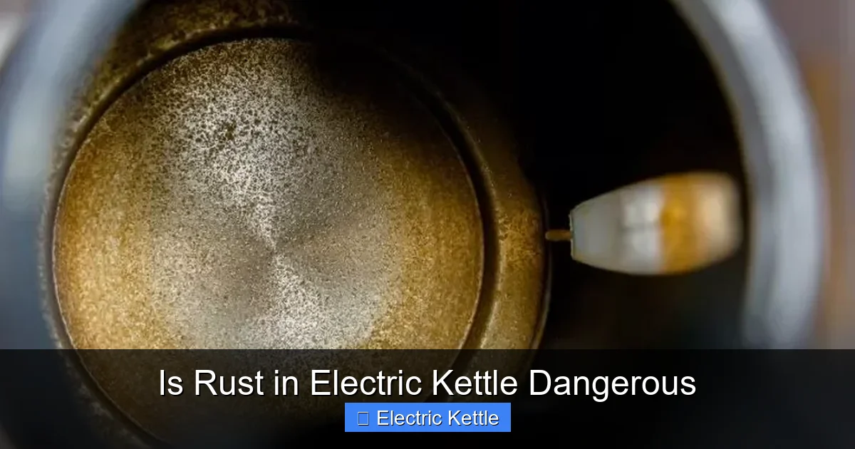 Is Rust in Electric Kettle Dangerous