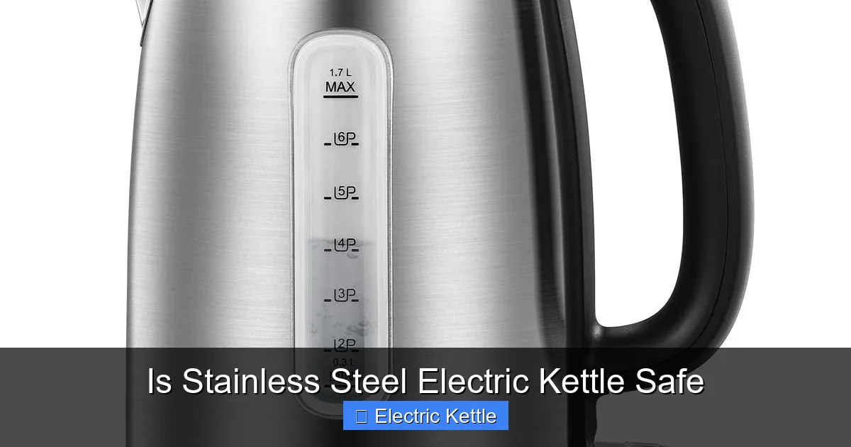 Is Stainless Steel Electric Kettle Safe