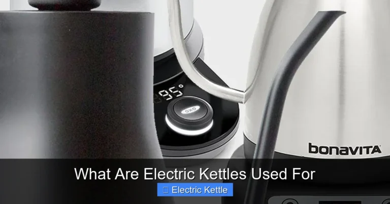 What Are Electric Kettles Used For