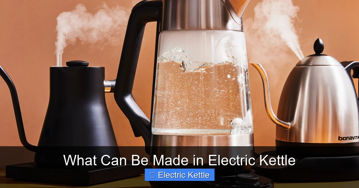What Can Be Made in Electric Kettle