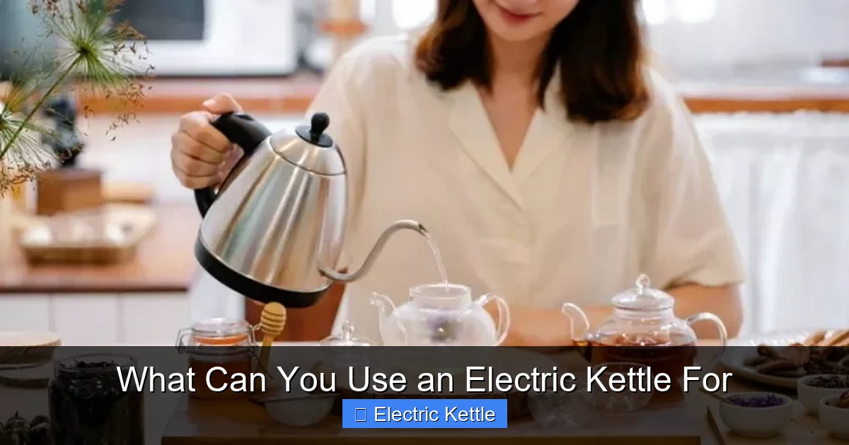 What Can You Use an Electric Kettle For