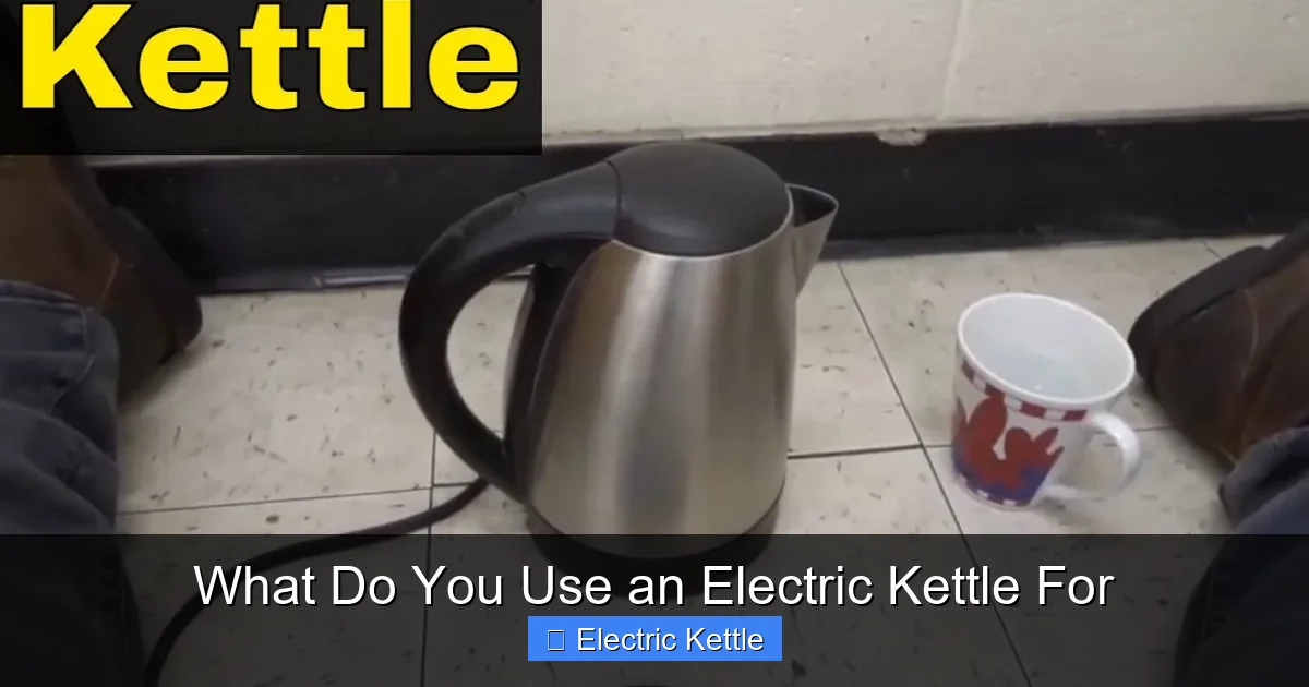 What Do You Use an Electric Kettle For