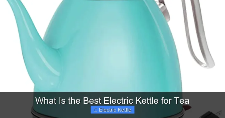 What Is the Best Electric Kettle for Tea
