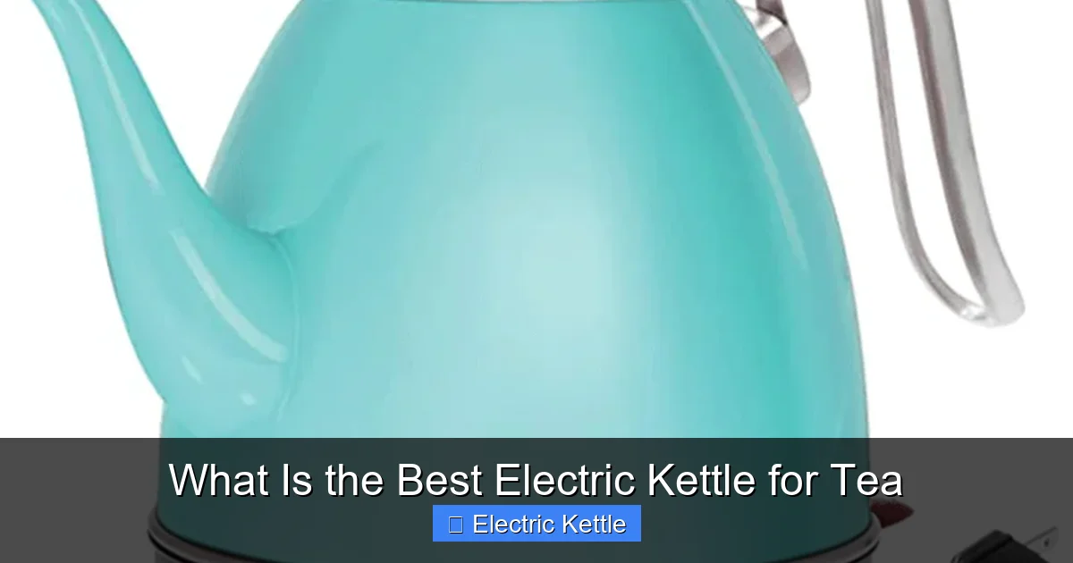 What Is the Best Electric Kettle for Tea