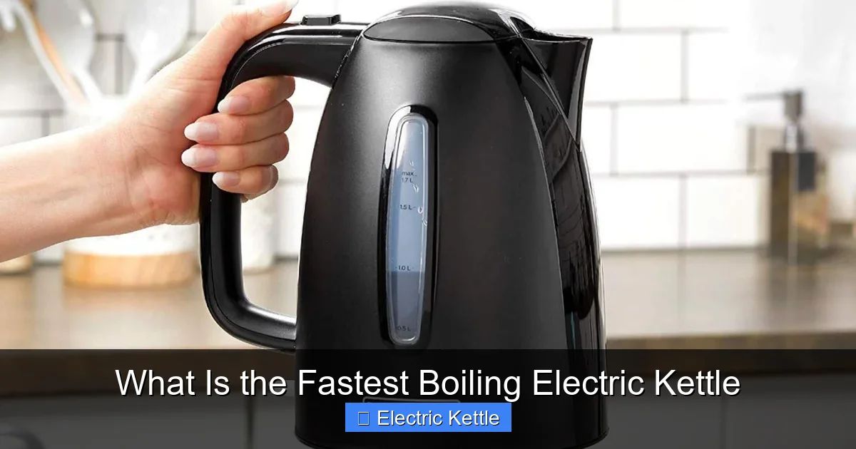What Is the Fastest Boiling Electric Kettle