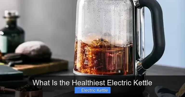What Is the Healthiest Electric Kettle