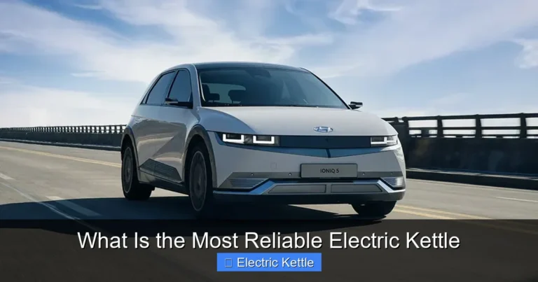 What Is the Most Reliable Electric Kettle