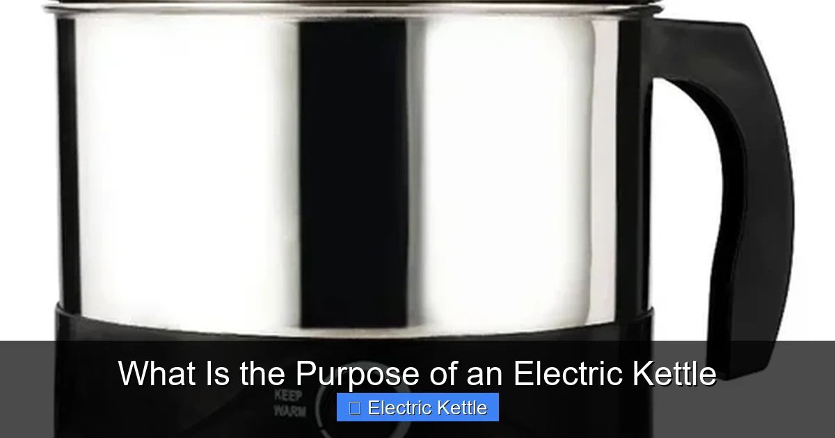 What Is the Purpose of an Electric Kettle