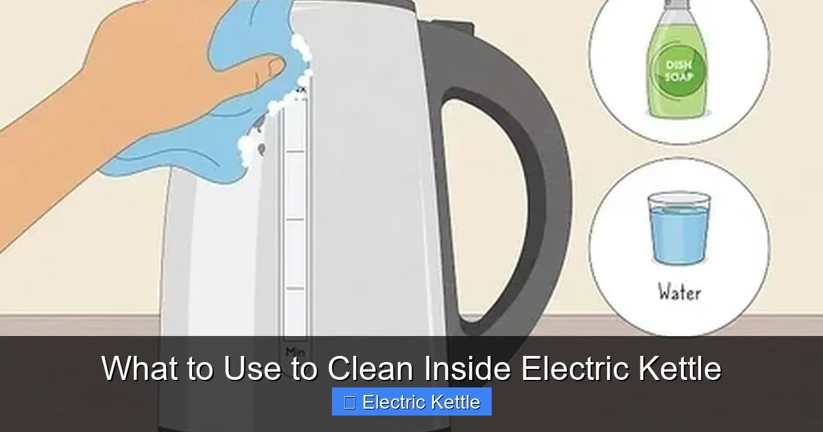 What to Use to Clean Inside Electric Kettle