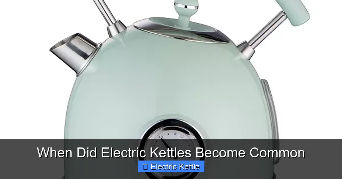 When Did Electric Kettles Become Common