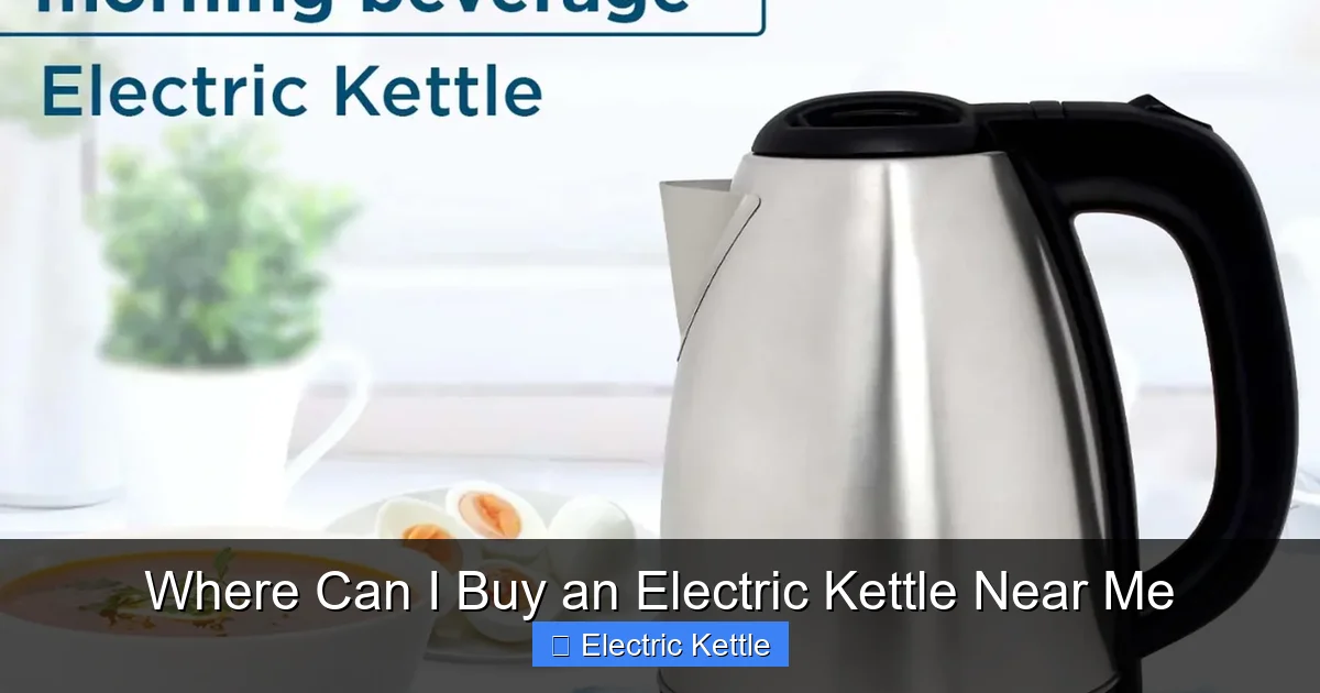 Where Can I Buy an Electric Kettle Near Me