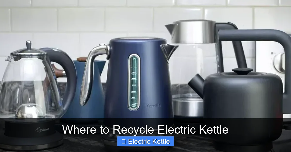 Where to Recycle Electric Kettle