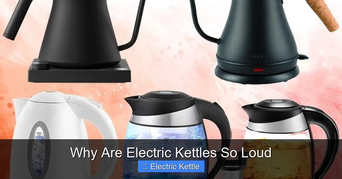 Why Are Electric Kettles So Loud