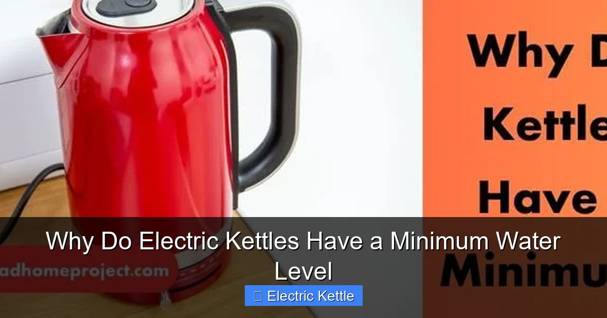 Why Do Electric Kettles Have a Minimum Water Level