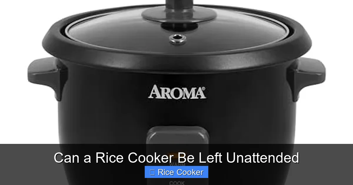 Can a Rice Cooker Be Left Unattended