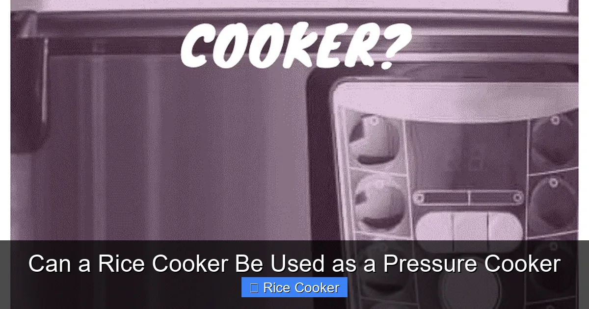 Can a Rice Cooker Be Used as a Pressure Cooker