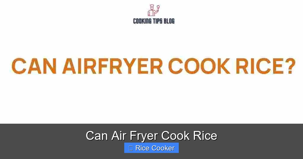 Can Air Fryer Cook Rice