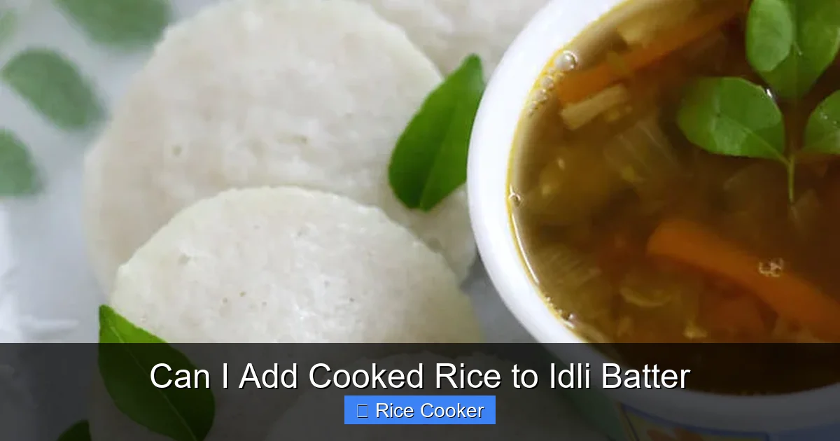 Can I Add Cooked Rice to Idli Batter