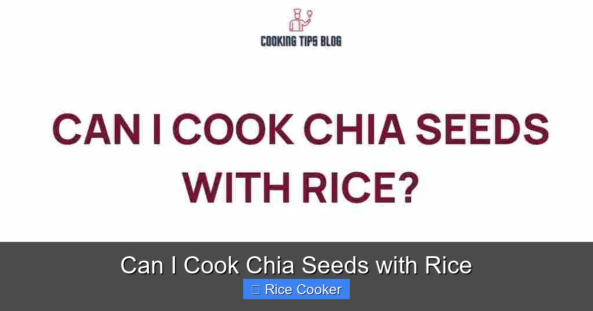 Can I Cook Chia Seeds with Rice