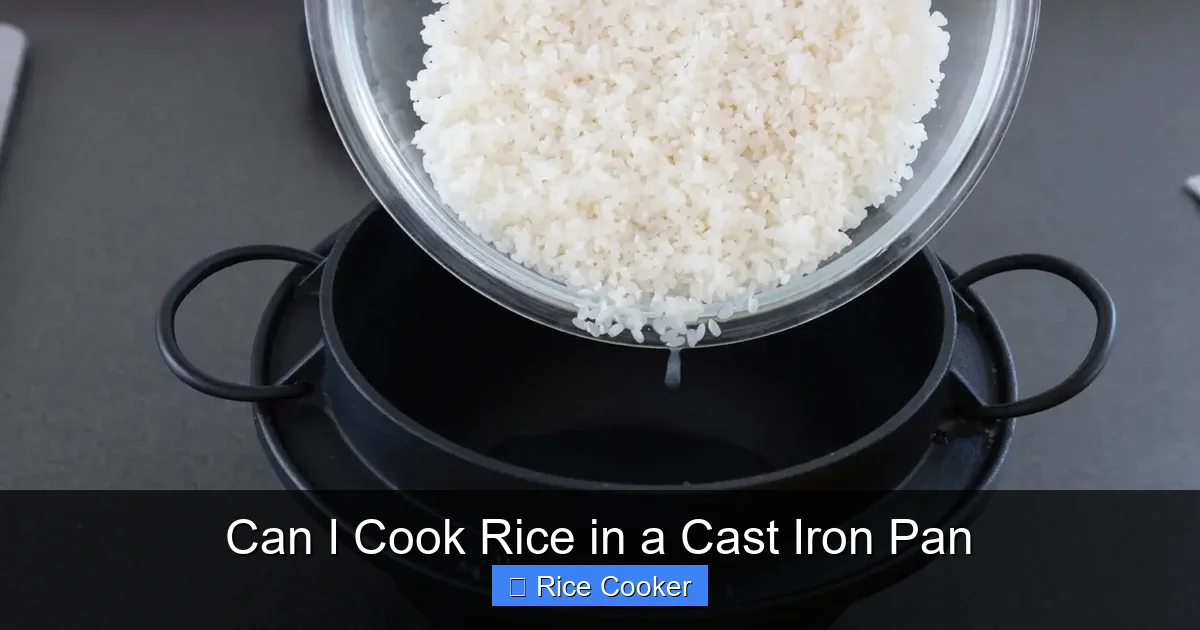 Can I Cook Rice in a Cast Iron Pan