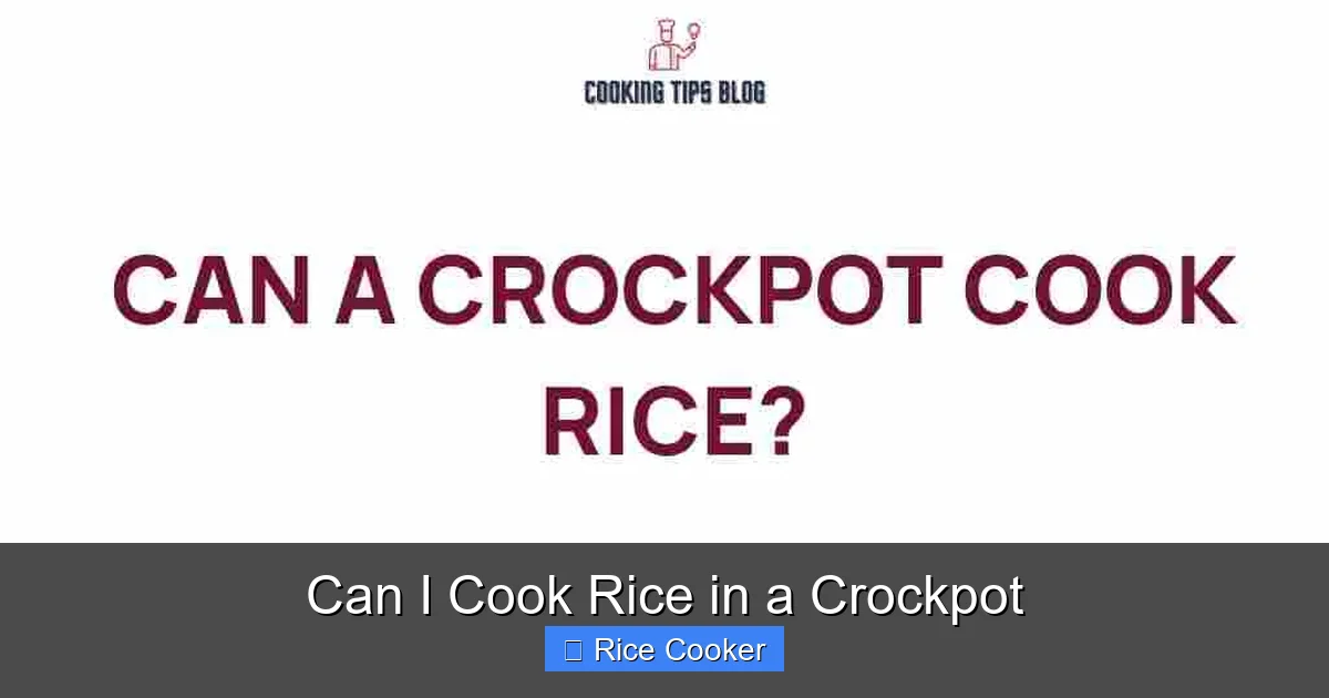 Can I Cook Rice in a Crockpot