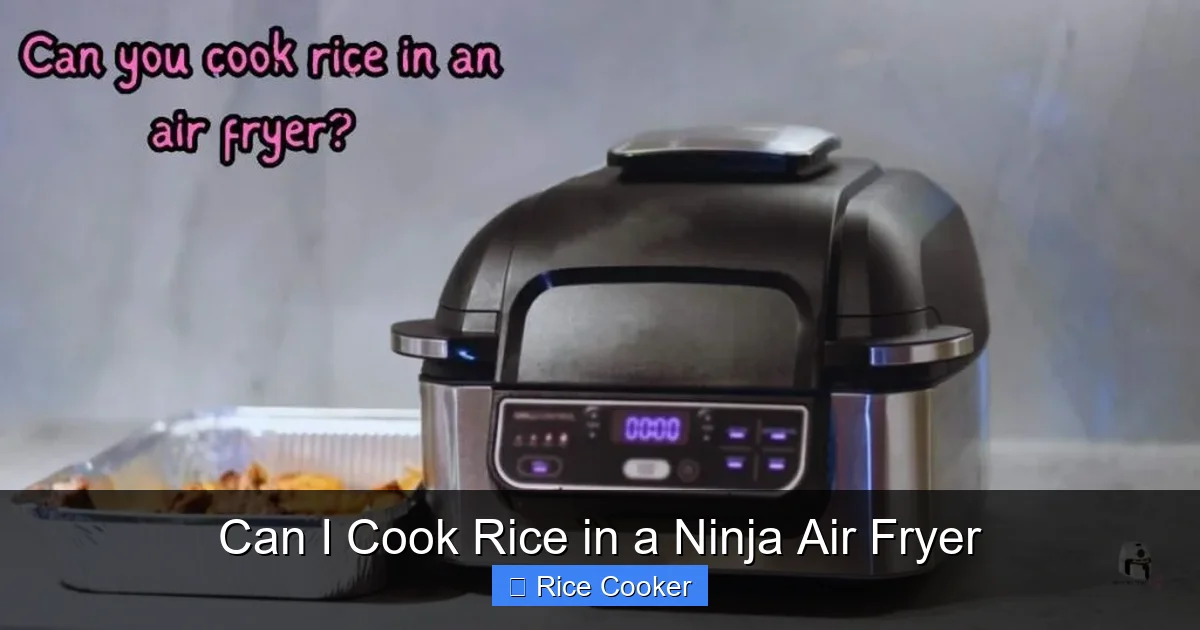 Can I Cook Rice in a Ninja Air Fryer