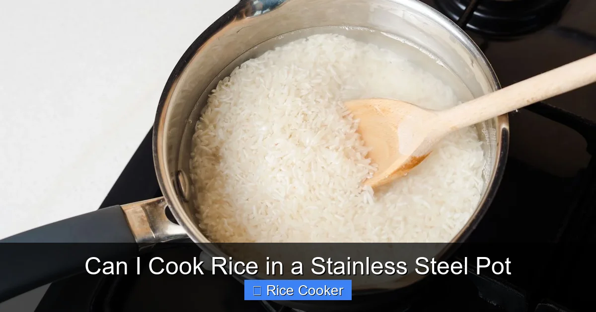 Can I Cook Rice in a Stainless Steel Pot