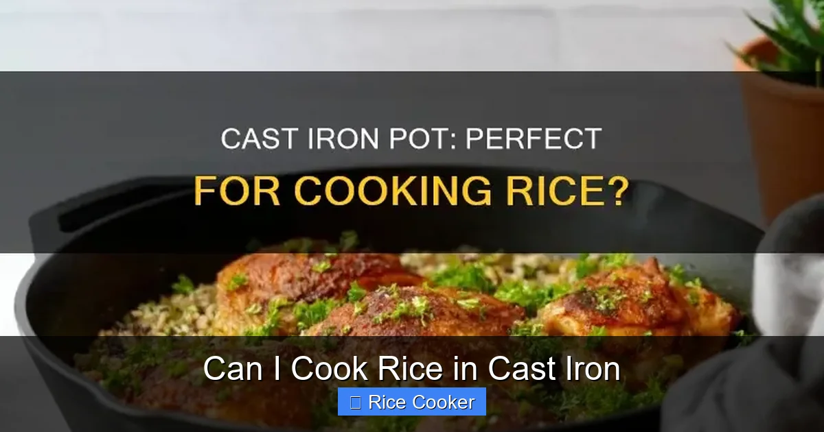 Can I Cook Rice in Cast Iron