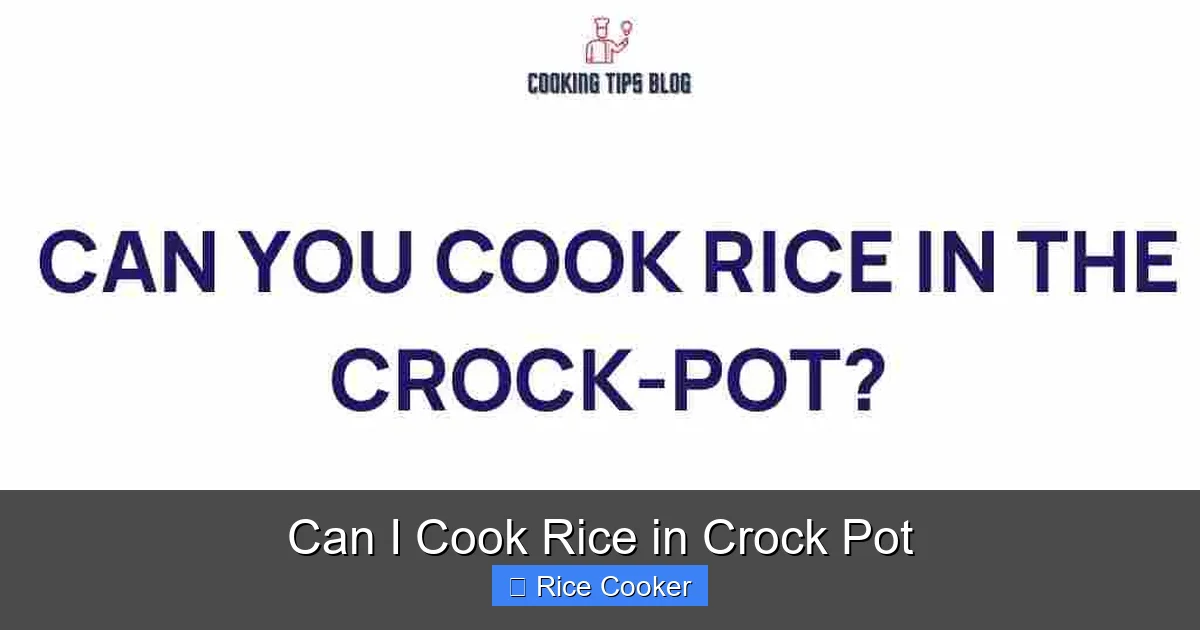 Can I Cook Rice in Crock Pot