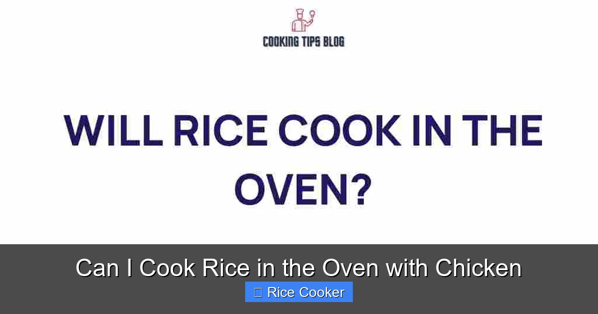 Can I Cook Rice in the Oven with Chicken