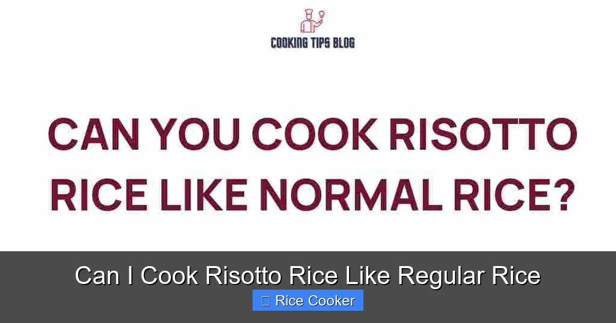 Can I Cook Risotto Rice Like Regular Rice