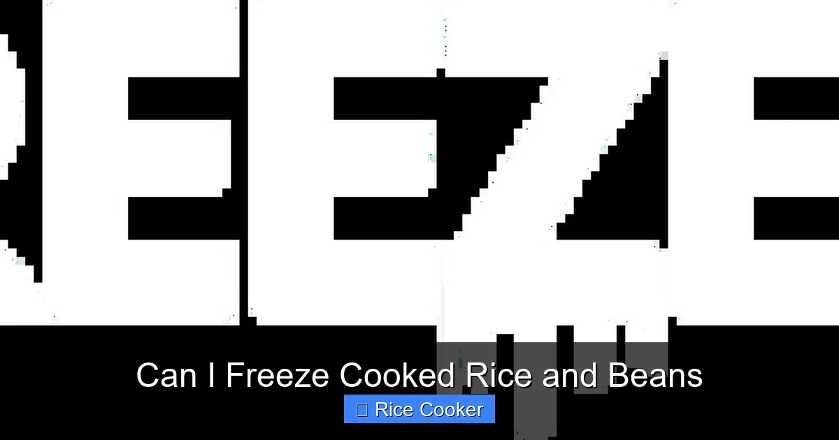 Can I Freeze Cooked Rice and Beans