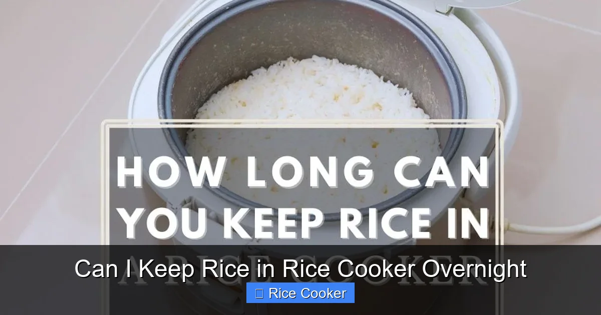 Can I Keep Rice in Rice Cooker Overnight