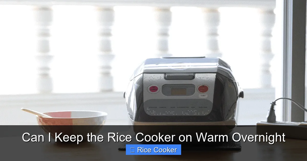 Can I Keep the Rice Cooker on Warm Overnight