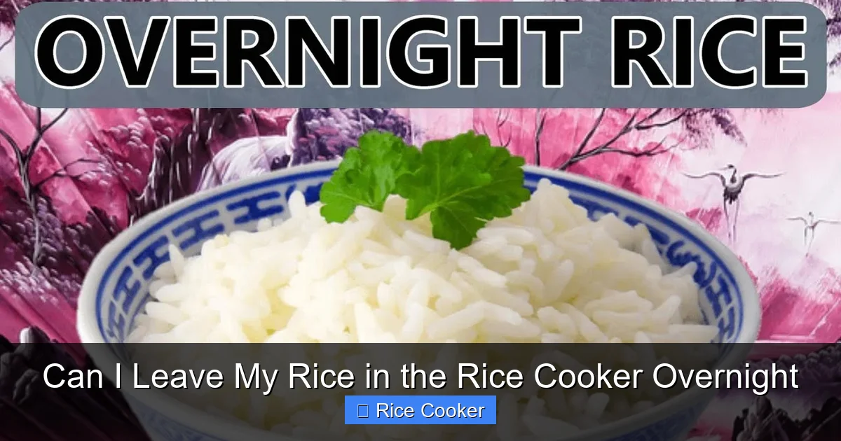 Can I Leave My Rice in the Rice Cooker Overnight